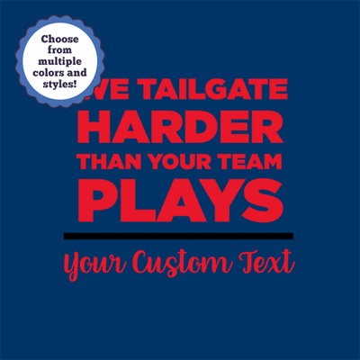 We Tailgate Harder Koozies