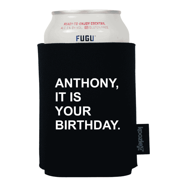 Koozie® It is Your Birthday Drink Cooler - myKoozie.com