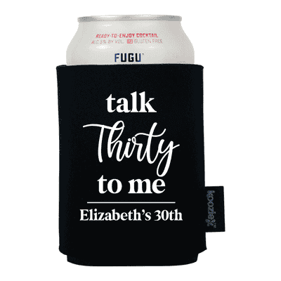 Talk Thirty to Me Birthday Koozie®
