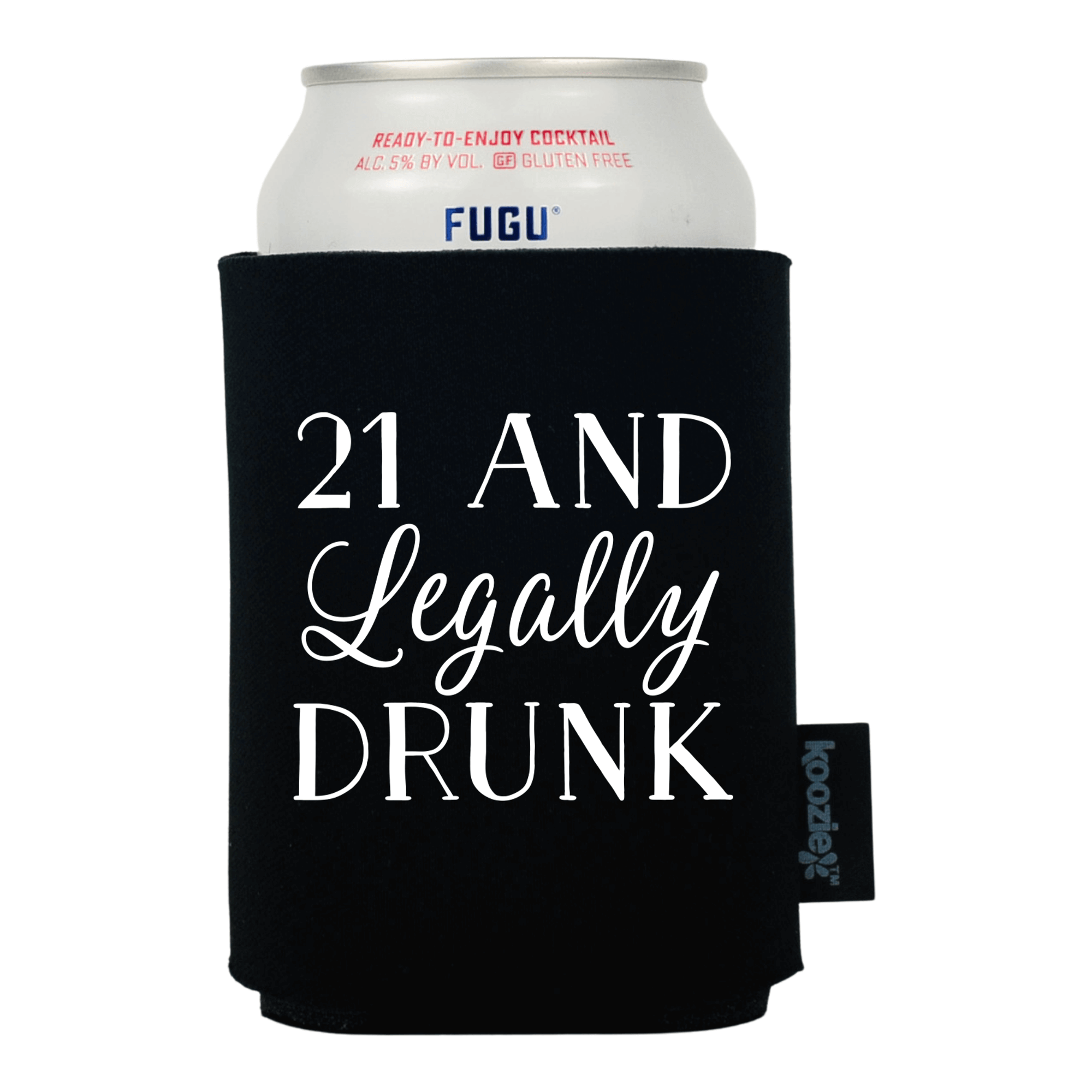 Koozie® 21 & Legally Drunk Drink Cooler - myKoozie.com