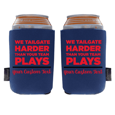 Koozie? We Tailgate Harder Foam Can Cooler | 2 Sides