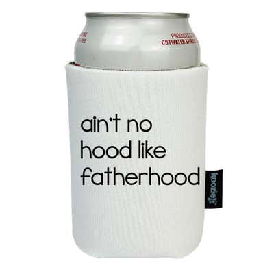 Koozie® Ain't No Hood Like Fatherhood Drink Cooler
