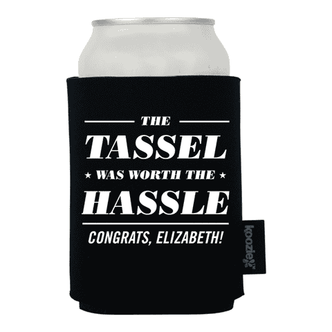 Koozie® Tassel Was Worth the Hassle Graduation Drink Cooler