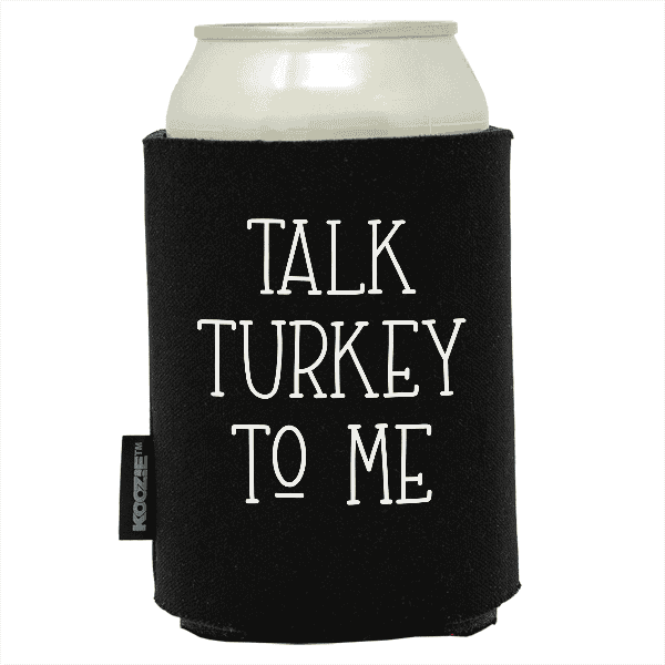 Koozie® Talk Turkey  Foam Can Cooler |1 Side - Black