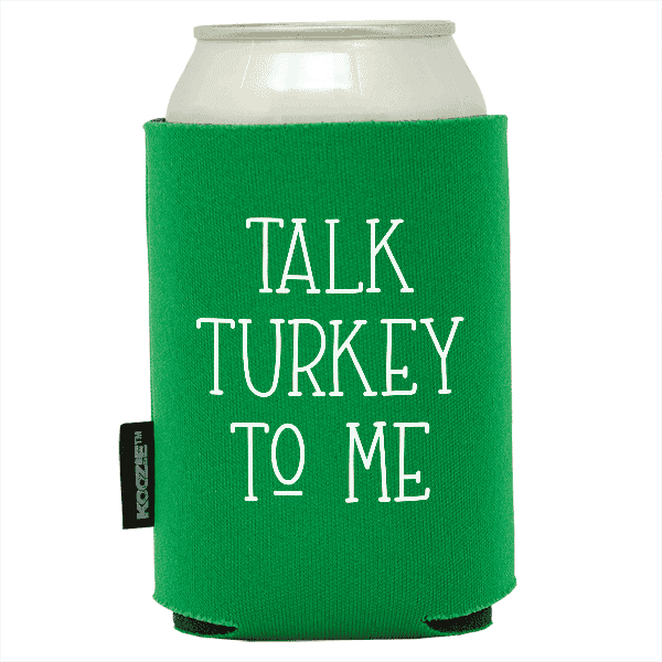 Koozie® Talk Turkey Foam Can Cooler |1 Side