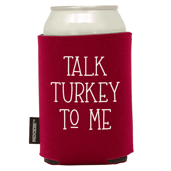 Koozie® Talk Turkey  Foam Can Cooler |1 Side - Maroon