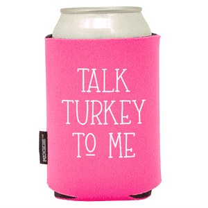 Koozie® Talk Turkey  Foam Can Cooler |1 Side - Pink
