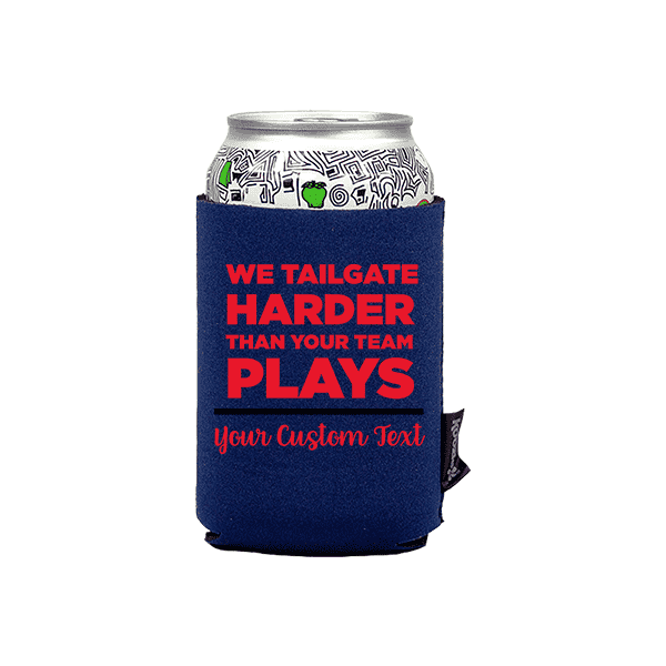 Koozie? We Tailgate Harder Neoprene Can Cooler | 1 Side