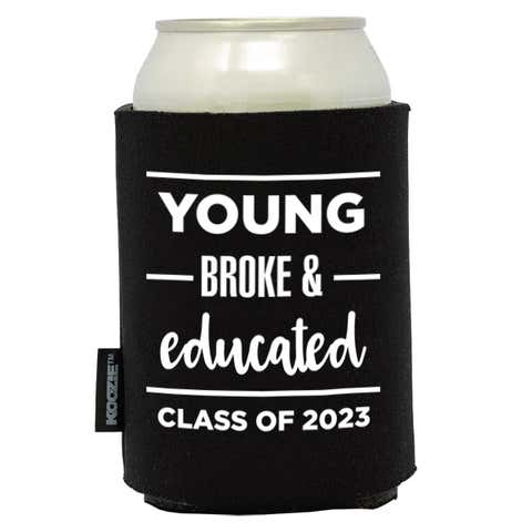 Koozie® Young Broke and Educated Graduation Drink Cooler